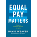 Equal Pay Matters: Closing the Wage Gap to Achieve Pay Equity