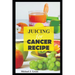Juicing for cancer: Fueling your fight: Delicious juice to support cancer treatment and recovery, Juicing machine bottles re-usabe glass,