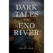 Dark Tales of the Eno River
