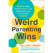 Weird Parenting Wins: Bathtub Dining, Family Screams, and Other Hacks from the Parenting Trenches