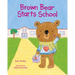 Brown Bear Starts School