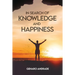 In Search of Knowledge and Happiness
