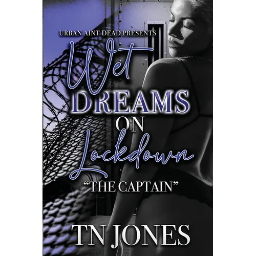 Wet Dreams On Lockdown: The Captain