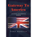 Gateway To America: A Business and Personal Memoir