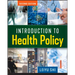 Introduction to Health Policy, Second Edition