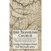 The Traveling Church: An Account of the Baptist Exodus From Virginia to Kentucky in 1781 Under the Leadership of Rev. Lewis Craig and Captain William
