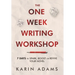 The One Week Writing Workshop: 7 Days to Spark, Boost or Revive Your Novel