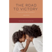 The Road to Victory: A Simple Guide for Black Single Mothers