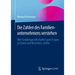 Die Zahlen Des Familienunternehmens Verstehen: Wie Familiengesellschafter Gute Fragen Zu Daten Und Berichten Stellen