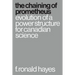 The Chaining of Prometheus: Evolution of a Power Structure for Canadian Science
