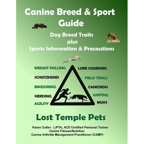 Canine Breed & Sport Guide: Dog Breed Traits plus Sports Information & Precautions