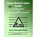 Canine Breed & Sport Guide: Dog Breed Traits plus Sports Information & Precautions