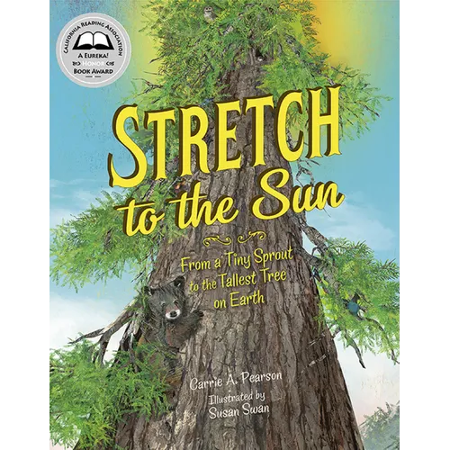 Stretch to the Sun: From a Tiny Sprout to the Tallest Tree on Earth