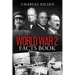 World War 2 Facts Book: WW2 History Book for Adults - From the Greatest Battles of WW2 to the Leaders, Military Tactics and Strategy of the War