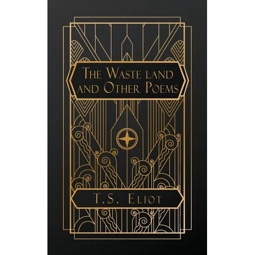 The Waste Land, and Other Poems
