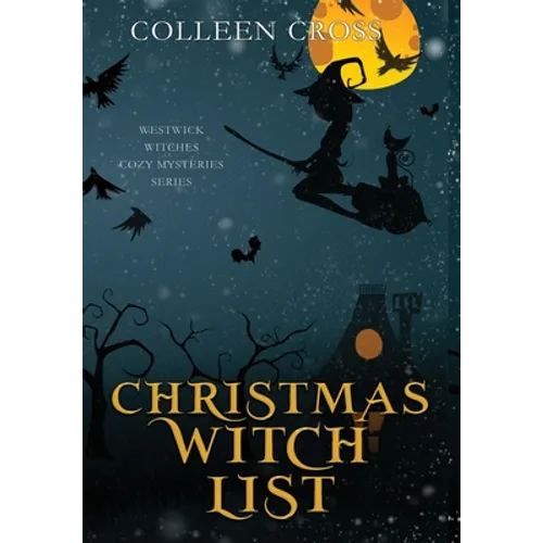 Christmas Witch List: A Westwick Witches Paranormal Cozy Mystery