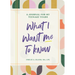 What I Want Me to Know: A Journal for My Teenage Years
