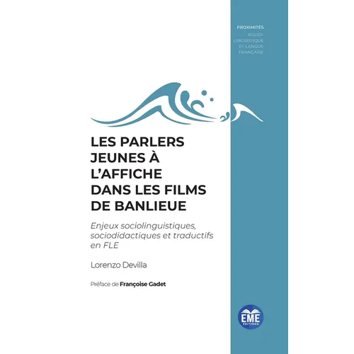 Les parlers jeunes à l'affiche dans les films de banlieue: Enjeux sociolinguistiques, sociodidactiques et traductifs en FLE