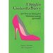 A Singles Cinderella Story: (Or How to Find Love Without Losing Yourself)