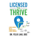 Licensed to Thrive: A Mouth Owner's GPS to Vibrant Health & Innate Immunity