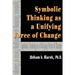 Symbolic Thinking as a Unifying Force of Change