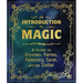 An Introduction to Magic: A Guide to Crystals, Fairies, Palmistry, Tarot, and the Zodiac