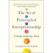 The Art of Principled Entrepreneurship: Creating Enduring Value