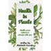 Health in Plants: Health from nature is always with you