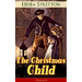 The Christmas Child (Illustrated): Children's Classic
