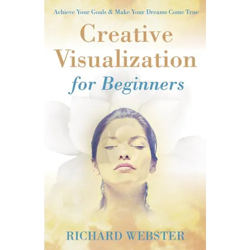 Creative Visualization for Beginners