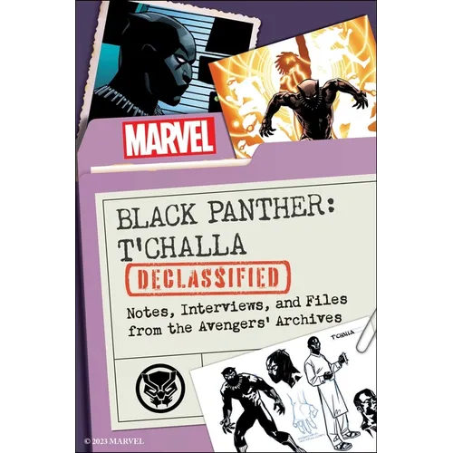 Black Panther: t'Challa Declassified: Notes, Interviews, and Files from the Avengers' Archives