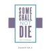 Some Shall Not Die: Book 2: The Messenger