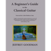 A Beginner's Guide to the Classical Guitar