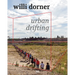 Willi Dorner: Urban Drifting