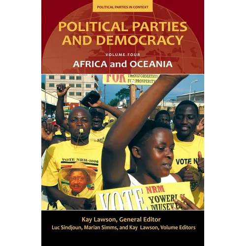 Political Parties and Democracy, Volume IV: Africa and Oceania
