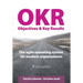 Objectives & Key Results (OKR): The agile operating system for modern organizations