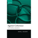 Against Coherence: Truth, Probability, and Justification