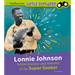 Lonnie Johnson: NASA Scientist and Inventor of the Super Soaker