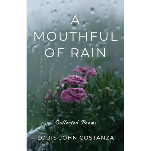 A Mouthful of Rain: Collected Poems