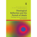Theological Reflection and the Pursuit of Ideals: Theology, Human Flourishing and Freedom