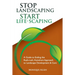 Stop Landscaping, Start LifeScaping