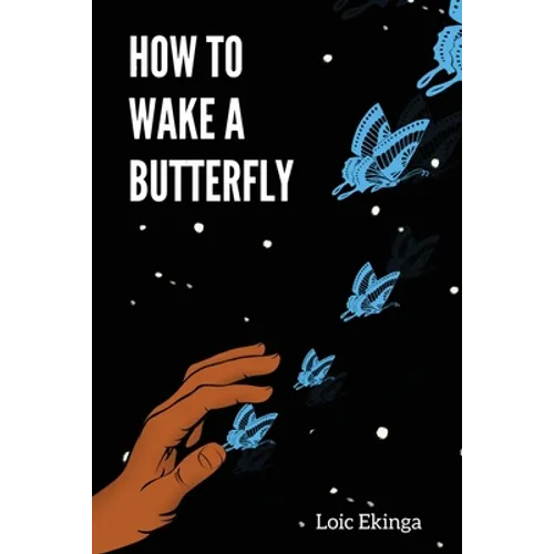 How To Wake a Butterfly