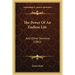 The Power Of An Endless Life: And Other Sermons (1882)