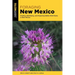 Foraging New Mexico: Finding, Identifying, and Preparing Edible Wild Plants in New Mexico