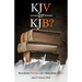 KJV or KJB?: : King James Version - or - King James Bible?