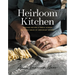 Heirloom Kitchen: Heritage Recipes and Family Stories from the Tables of Immigrant Women
