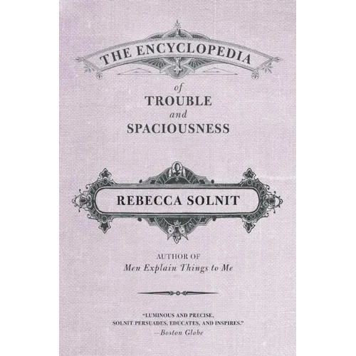 The Encyclopedia of Trouble and Spaciousness
