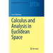 Calculus and Analysis in Euclidean Space