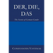 Der, Die, Das: The Secrets of German Gender