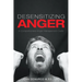 Desensitizing Anger: A Comprehensive Anger Management Guide